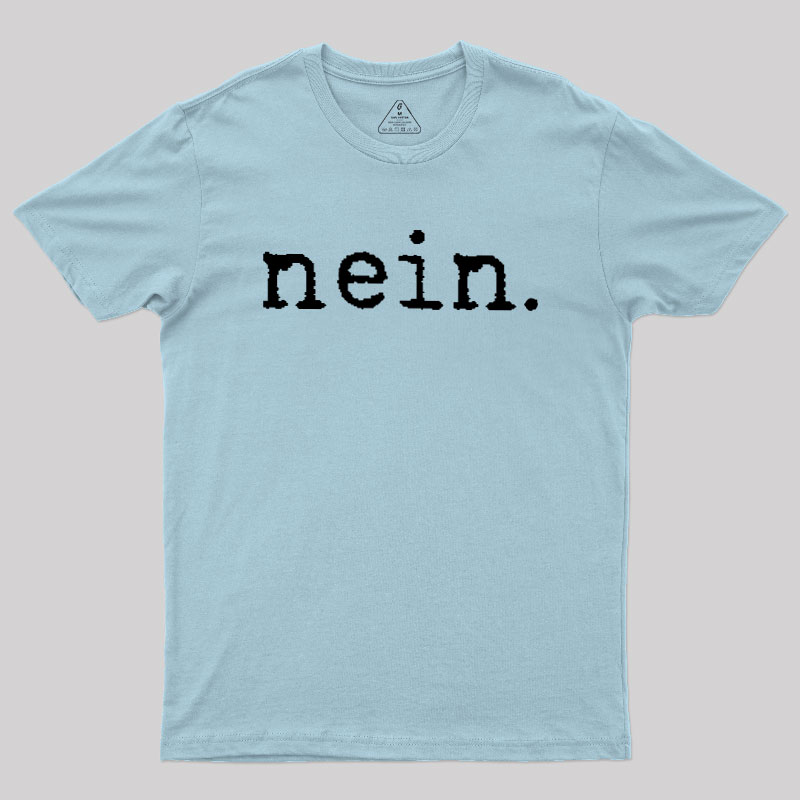 Nein Geek T-Shirt