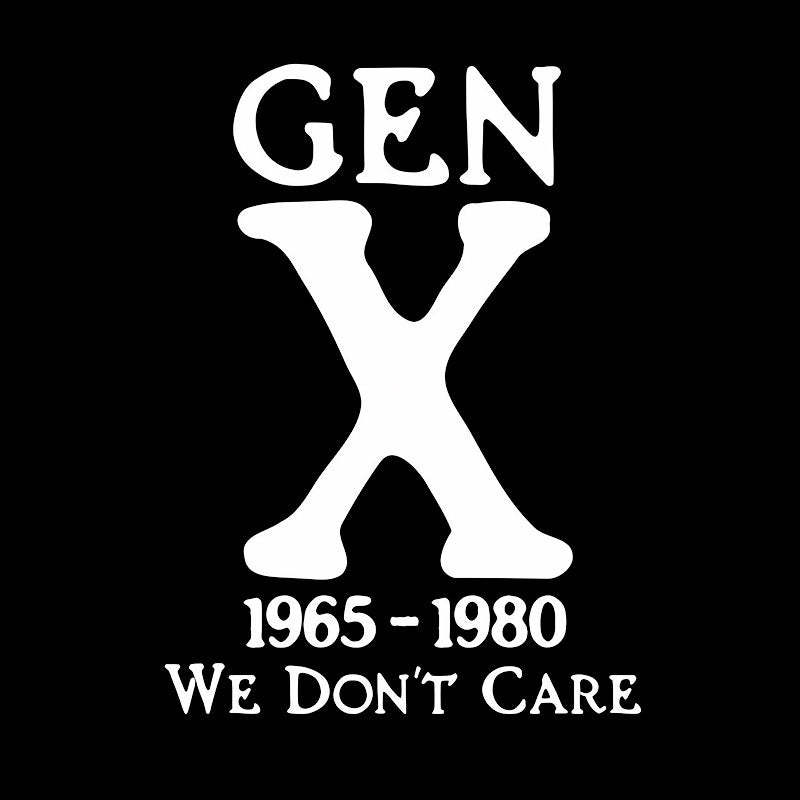 Gen X 1965-1980 We Don't Care Geek T-Shirt