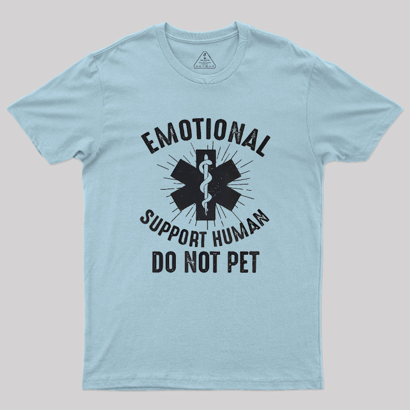 Emotional Support Human Geek T-Shirt