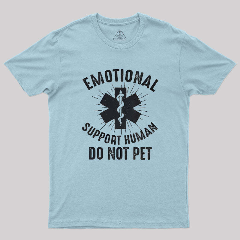 Emotional Support Human Geek T-Shirt