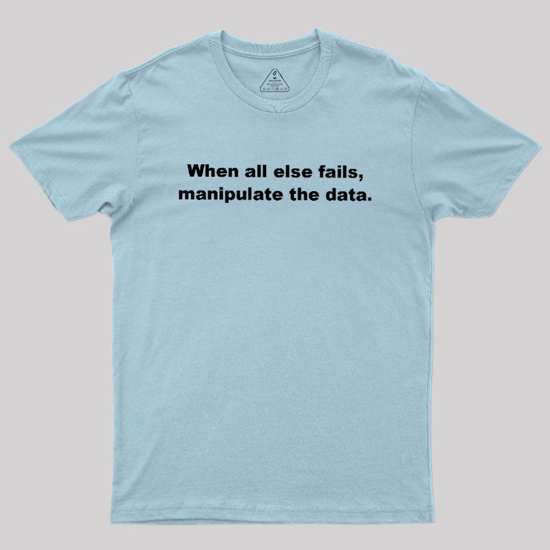 Manipulate the Data Geek T-Shirt