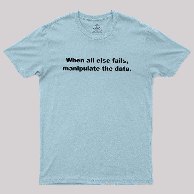 Manipulate the Data Geek T-Shirt