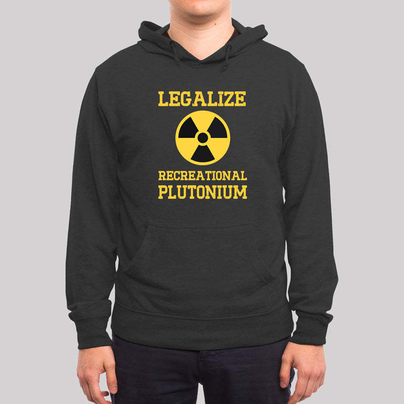 Legalize Recreational Plutonium Geek Hoodie