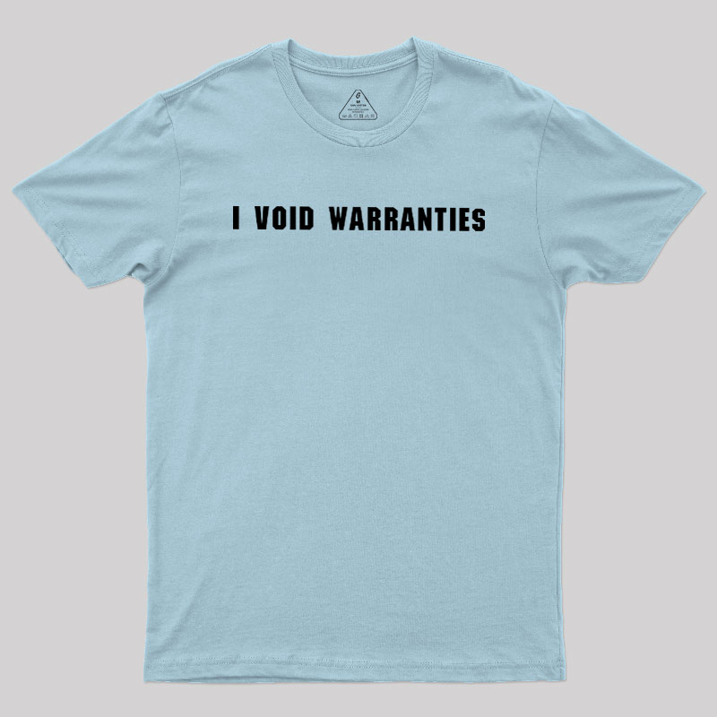 I?Void?Warranties Geek T-Shirt