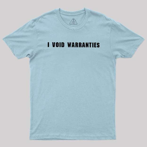 I?Void?Warranties Geek T-Shirt