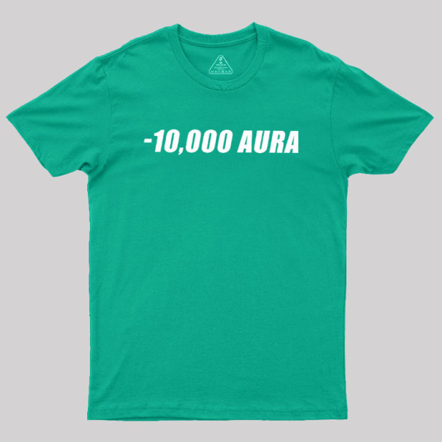 -10000 AURA Geek T-Shirt