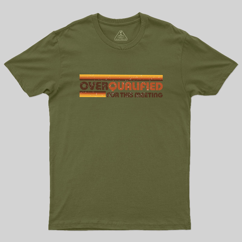 Overqualified For This Meeting Retro Graphic Geek T-Shirt