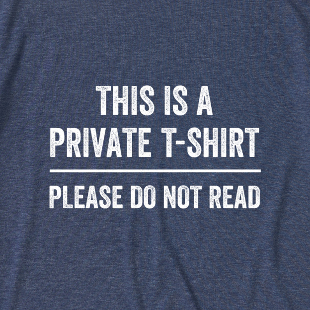 This Is A Private T Shirt Please Do Not Read Ultra Soft Heather Tee