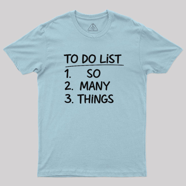 So Many Things Geek T-Shirt