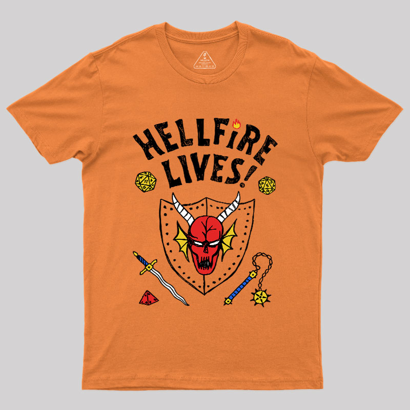 HELLFIRE LIVES! Geek T-Shirt