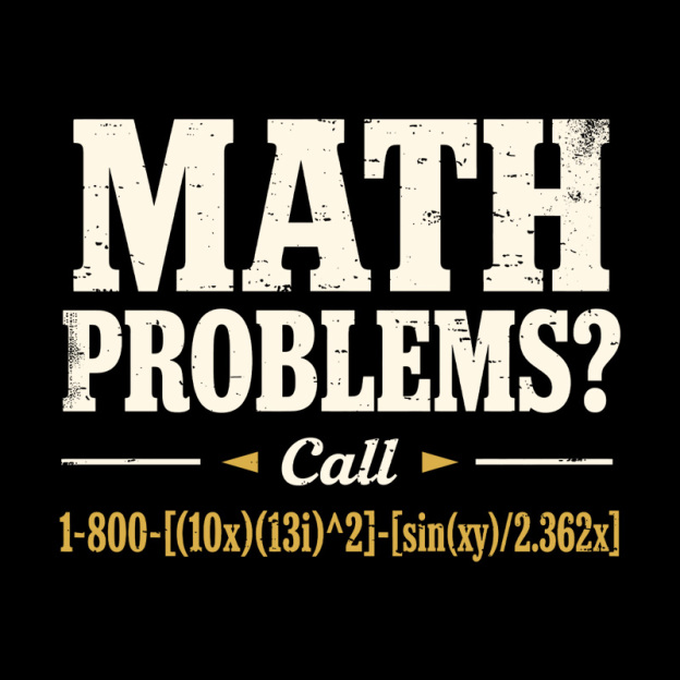 Math Problems Hotline Formula Geek T-Shirt