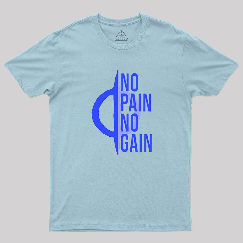 No Pain No Gain Phyrexia Geek T-Shirt