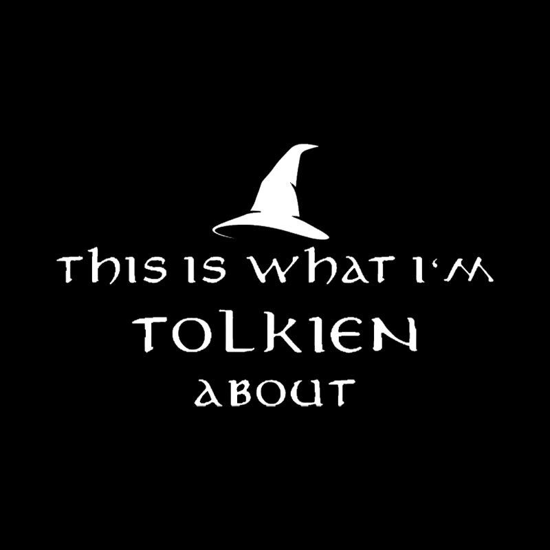 What I��m Tolkien About Geek T-Shirt