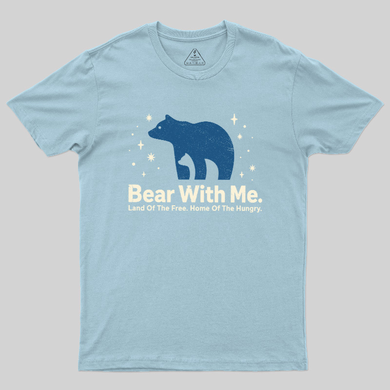 Bear With Me Geek T-Shirt