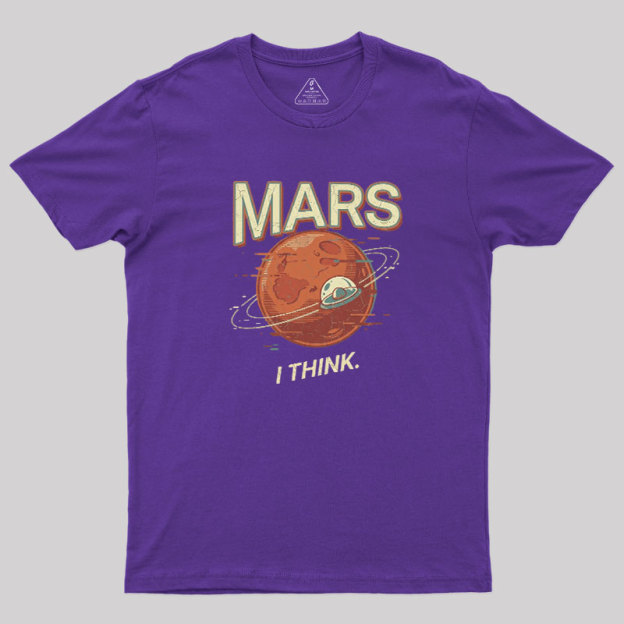Mars I Think Geek T-Shirt