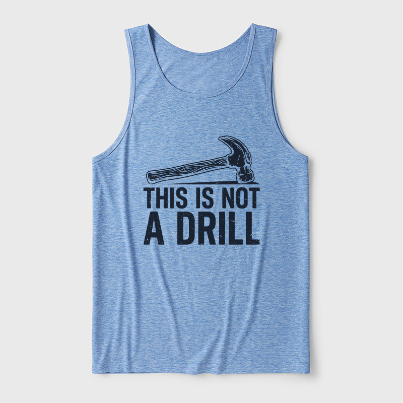 This Is Not A Drill Ultra Soft Heather Tank