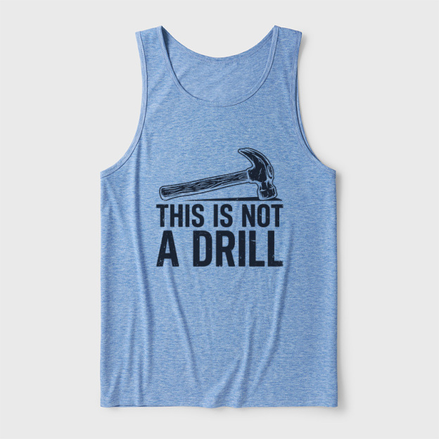 This Is Not A Drill Ultra Soft Heather Tank