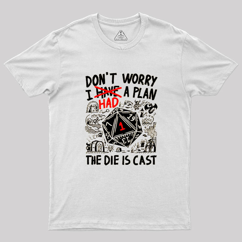 The Die Is Cast Geek T-Shirt