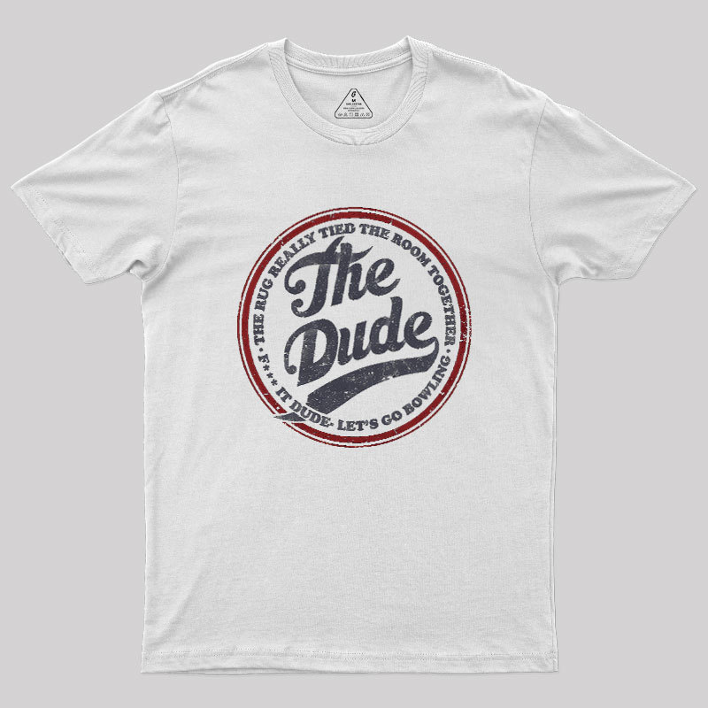 The Dude Geek T-Shirt