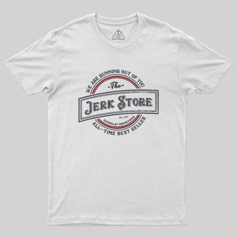 The Jerk Store Geek T-Shirt