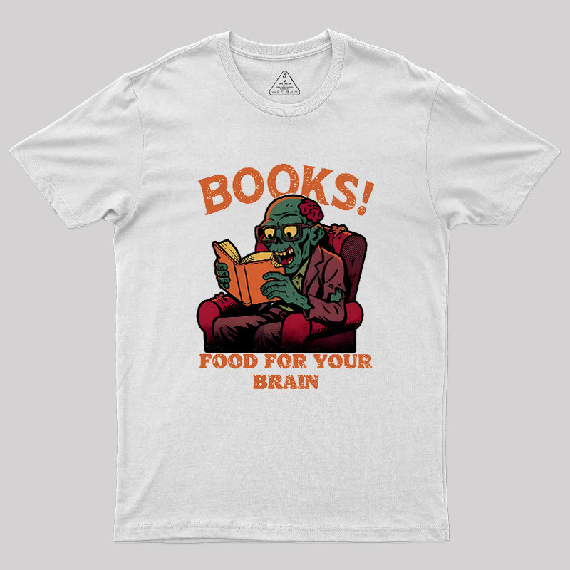 Books! Food For Your Brain Geek T-Shirt