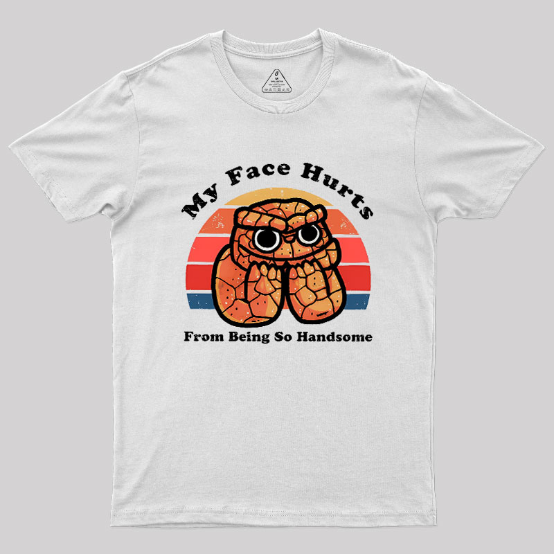 My Face Hurts Geek T-Shirt
