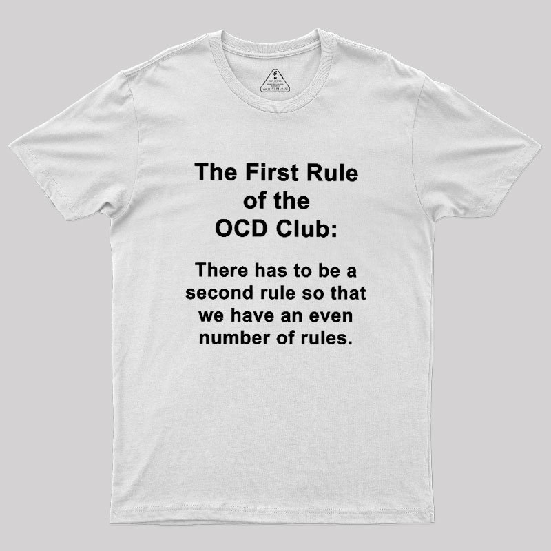 The First Rule Of The OCD Club Geek T-Shirt