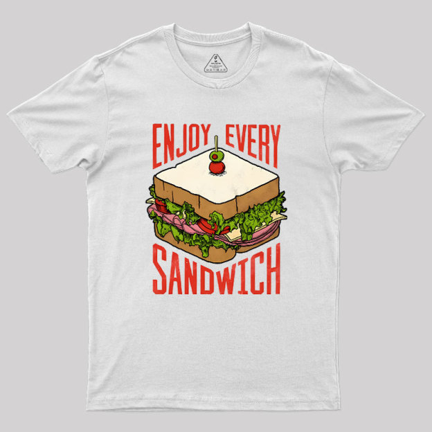 Enjoy Every Sandwich Geek T-Shirt