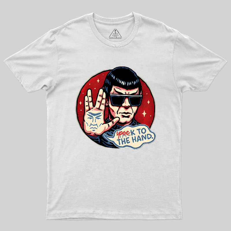 Spock To The Hand Geek T-Shirt