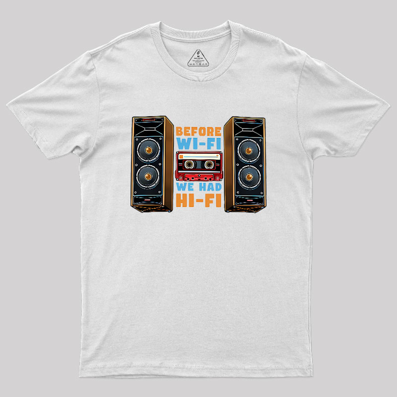 Before Wi-Fi Geek T-Shirt