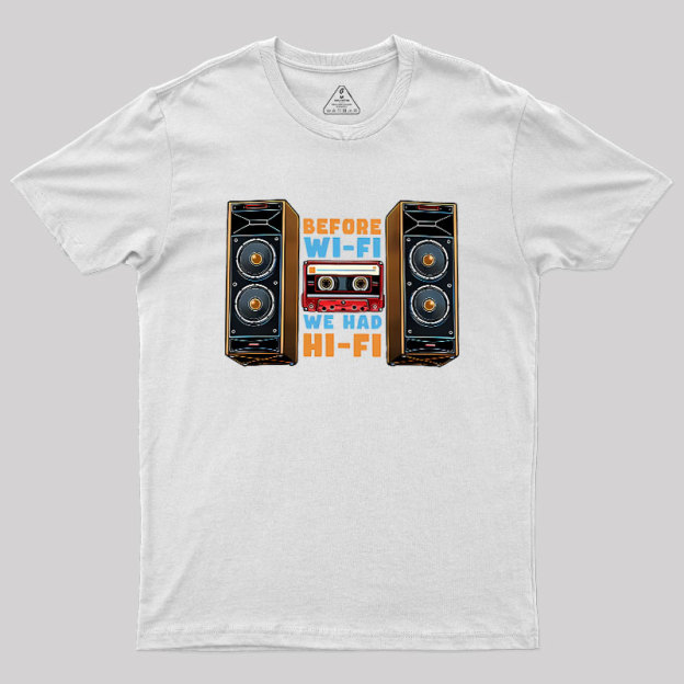 Before Wi-Fi Geek T-Shirt