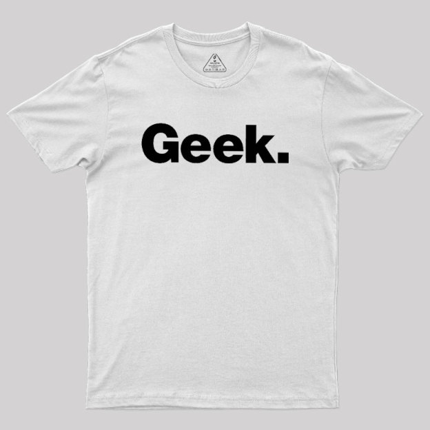 Funny Geek T-Shirt