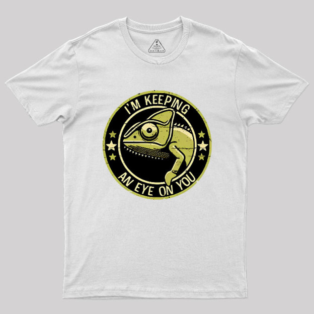 Keeping An Eye On You Geek T-Shirt
