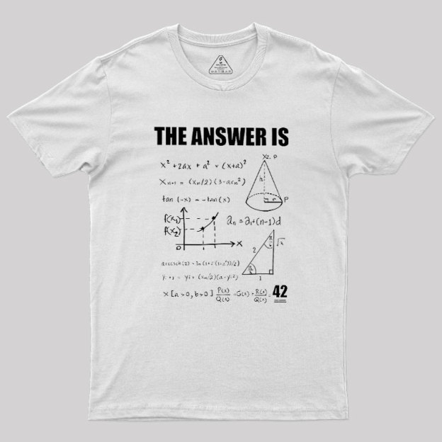 42 The Answer To Life The Universe Geek T-Shirt