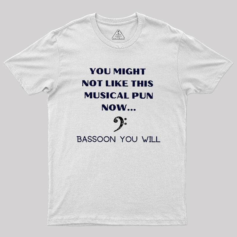Funny Bassoon Music Pun Geek T-Shirt