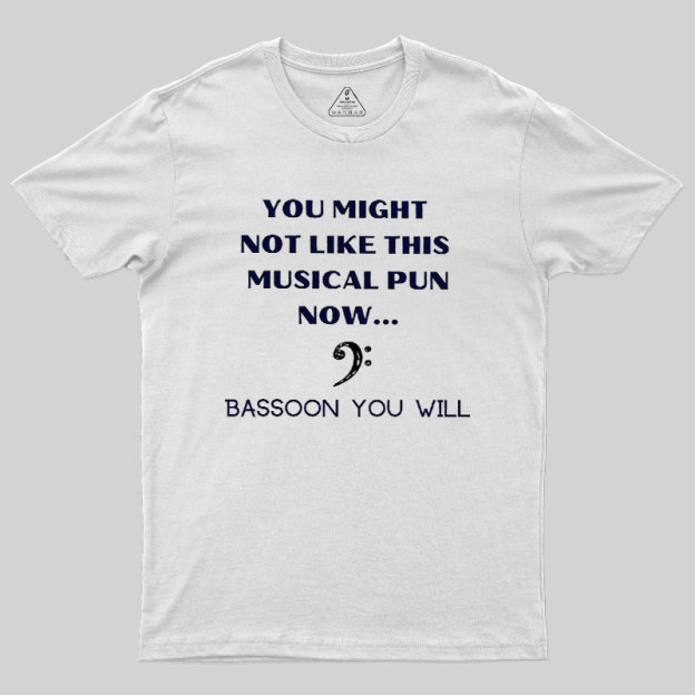 Funny Bassoon Music Pun Geek T-Shirt