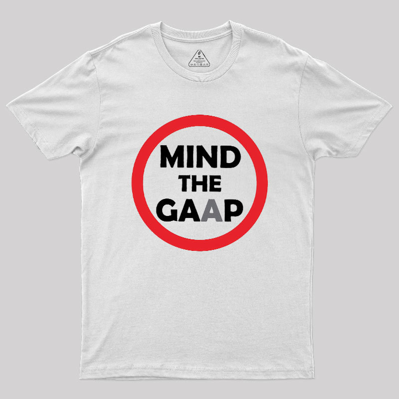 Mind The GAAP Geek T-Shirt