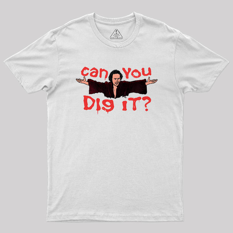 Can You Dig It Geek T-Shirt