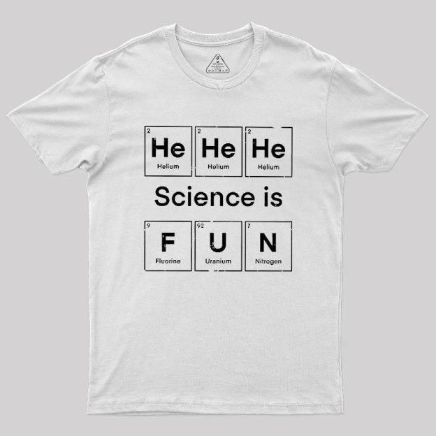 Science Is Fun Geek T-Shirt