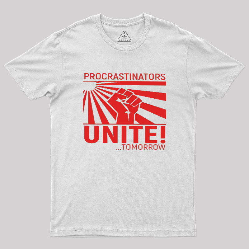 Procrastinators Unite Wall Geek T-Shirt