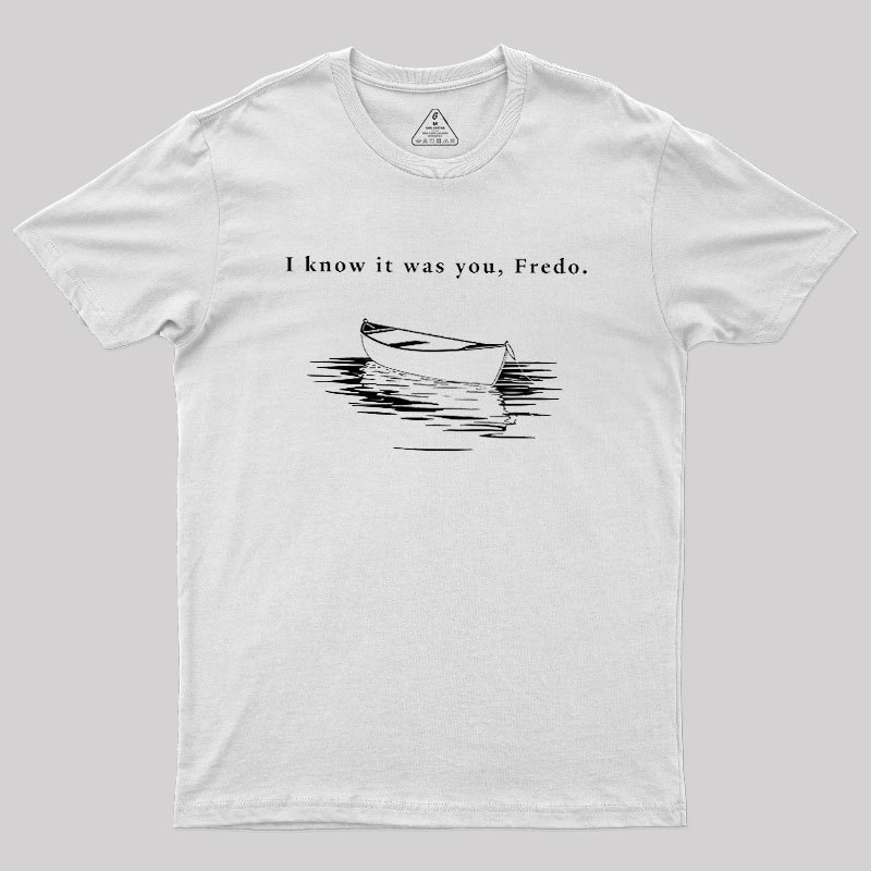 I Know It Was You Geek T-Shirt