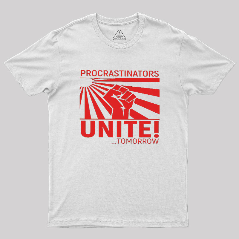 Procrastinators Unite Wall Geek T-Shirt