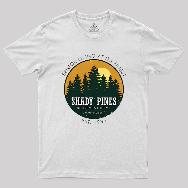 Shady Pines Retirement Home Geek T-Shirt