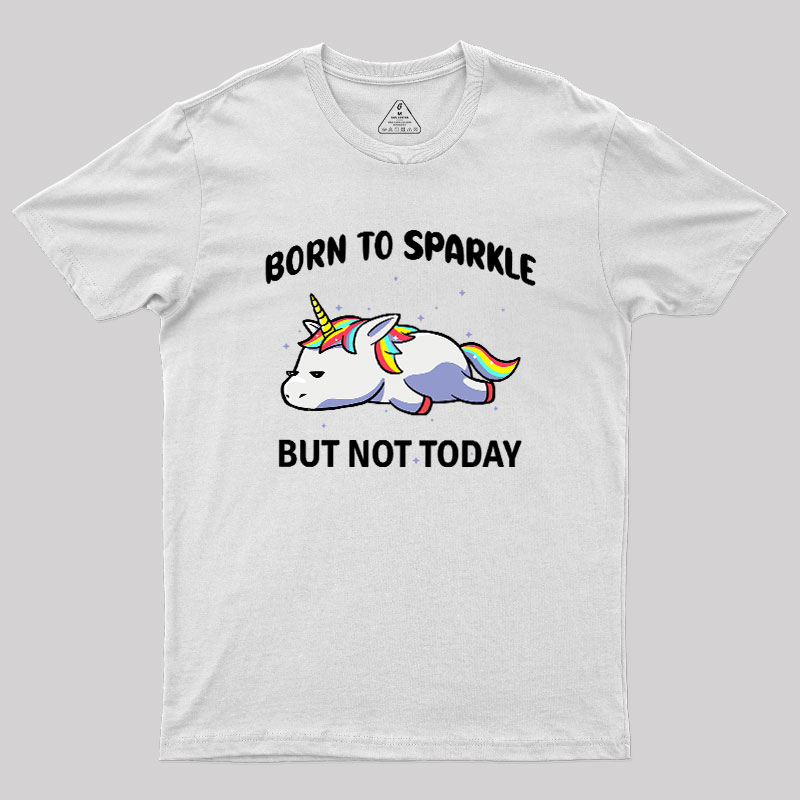 Born To Sparkle Geek T-Shirt