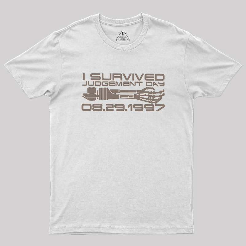 I Survived Judgement Day Geek T-Shirt