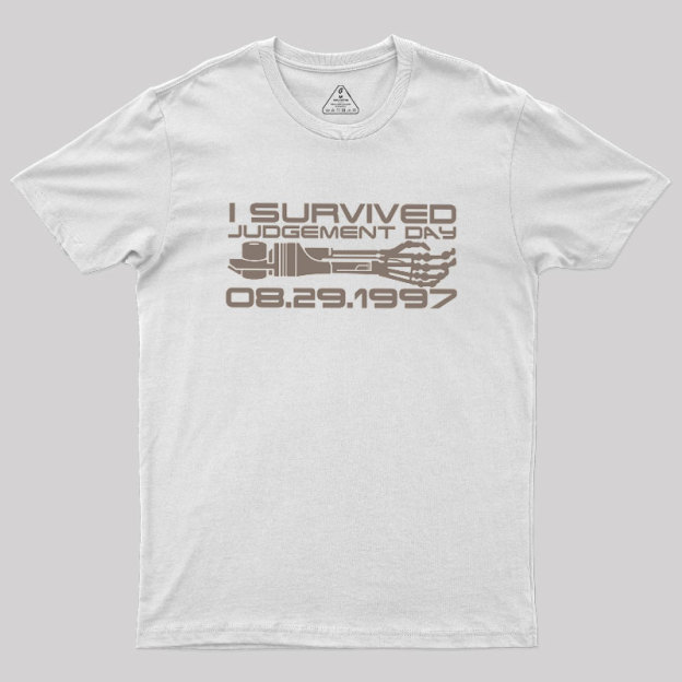 I Survived Judgement Day Geek T-Shirt