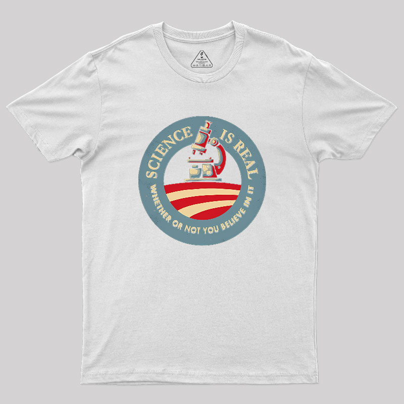 Science Is Real Geek T-Shirt