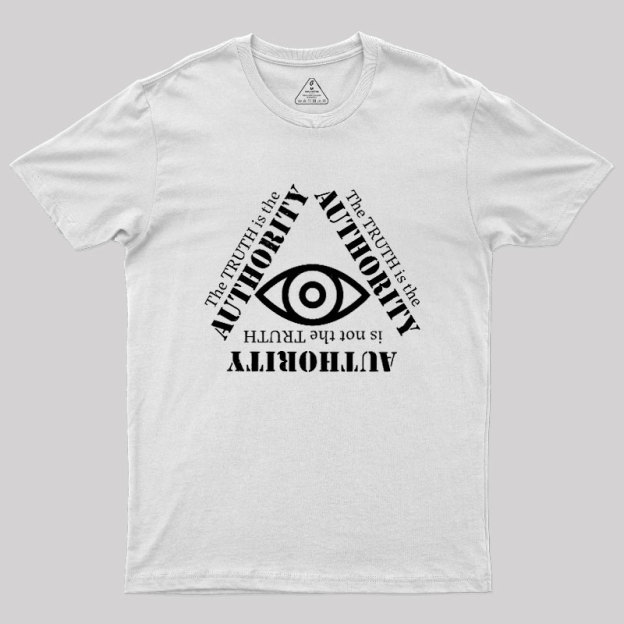 Truth Is The Authority Geek T-Shirt
