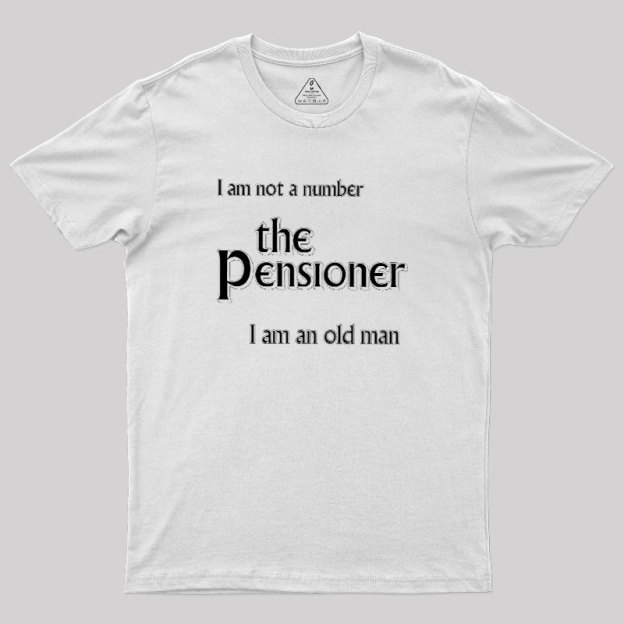 The Pensioner Geek T-Shirt
