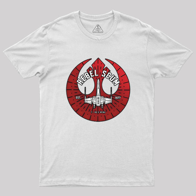 Rebel Scum - X Wing Geek T-Shirt